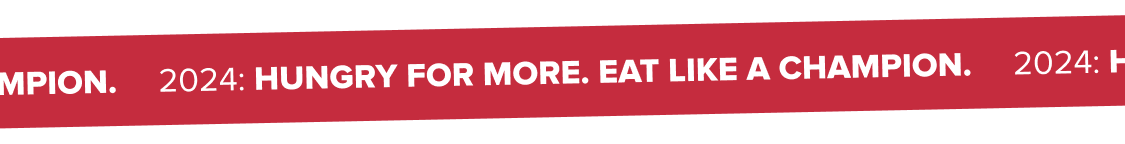 2024 Hungry For More. Eat Like A Champion Ticker