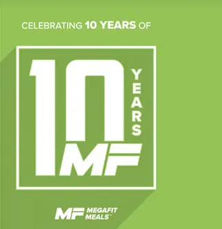 MegaFit Meals - Celebrating 10 Years